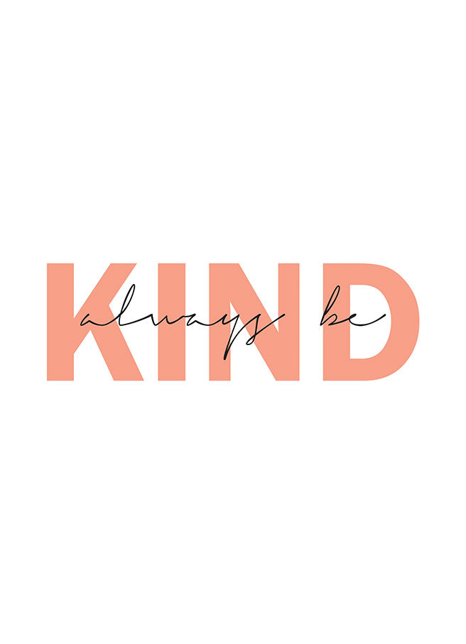 Always Be Kind