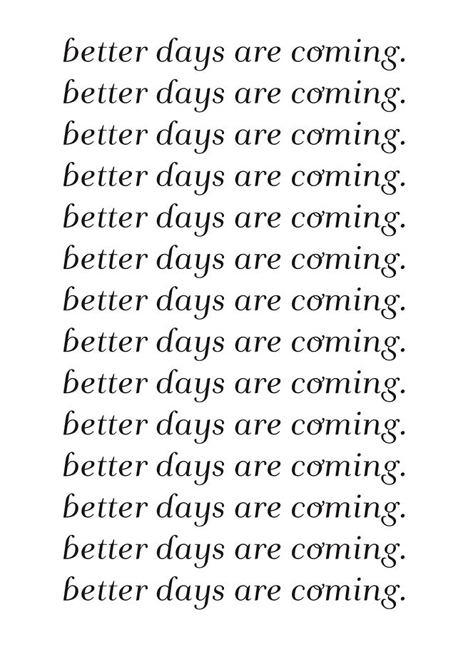 Better Days Are Coming Poster