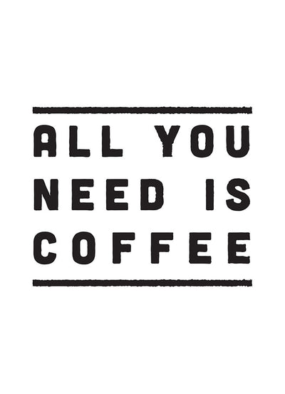 All You Need Is Coffee