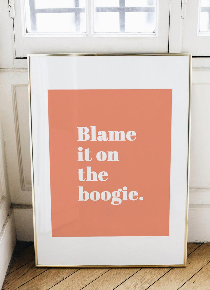 BLAME IT ON THE BOOGIE, Poster, 0? - 50?, 50? - 100?, A4 (21 x 29.7 cm), A3 (29.7 x 42 cm), A3+ (32.9 x 48.3 cm), 8*10" in, _tab_product-description-matte, _tab_shipping-and-returns, _tab_size-chart, ALL POSTERS, 