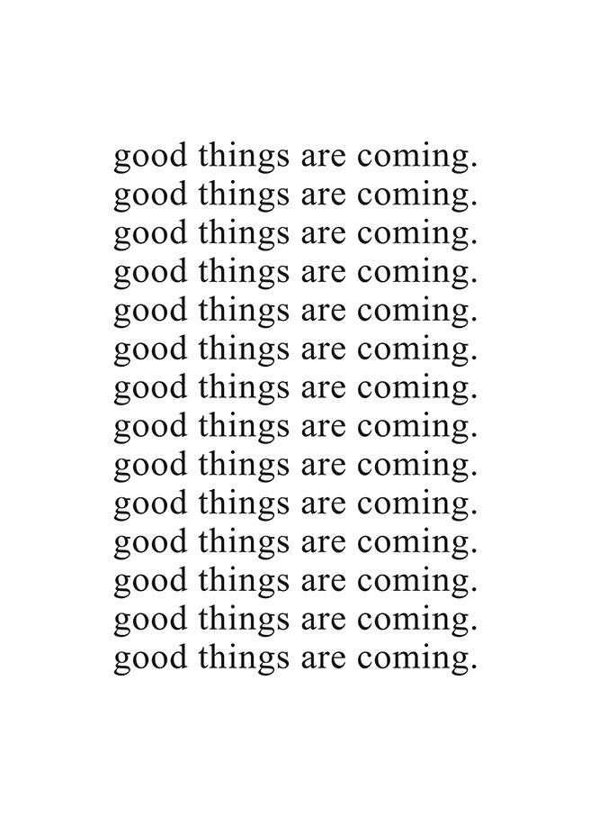 Good Things Are Coming