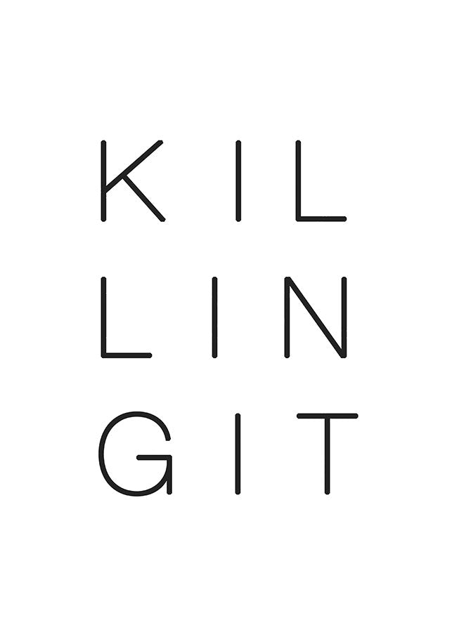 KILLING IT CALLIGRAPHY POSTERPosterMARY & FAPMARY & FAP