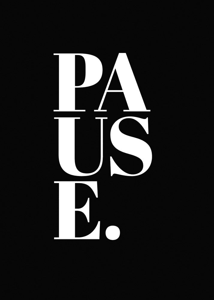 Pause / typography  PosterPosterMARY&FAPMARY & FAP