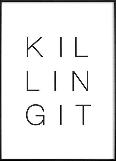 KILLING IT CALLIGRAPHY POSTERPosterMARY & FAPMARY & FAP