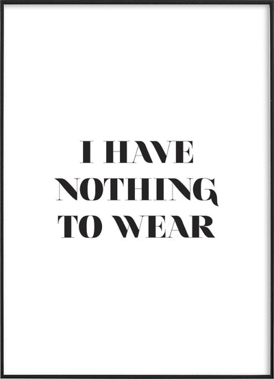 I HAVE NOTHING TO WEARPosterFinger Art PrintsMARY & FAP