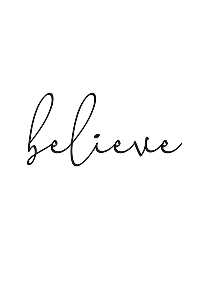 Believe / Calligraphy Poster, Poster, $10 - $50, 12*16" in, 12*18" in, 16*20" in, 18*24" in, 24*36" in, 8*10" in, _tab_product-description-matte, _tab_shipping-and-returns, _tab_size-chart, ALL POSTERS, Bedroo