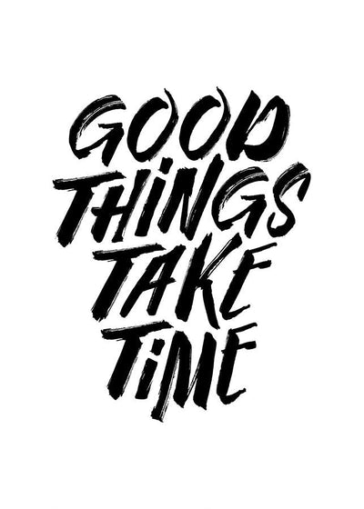 good things take timePosterMARY&FAPMARY & FAP