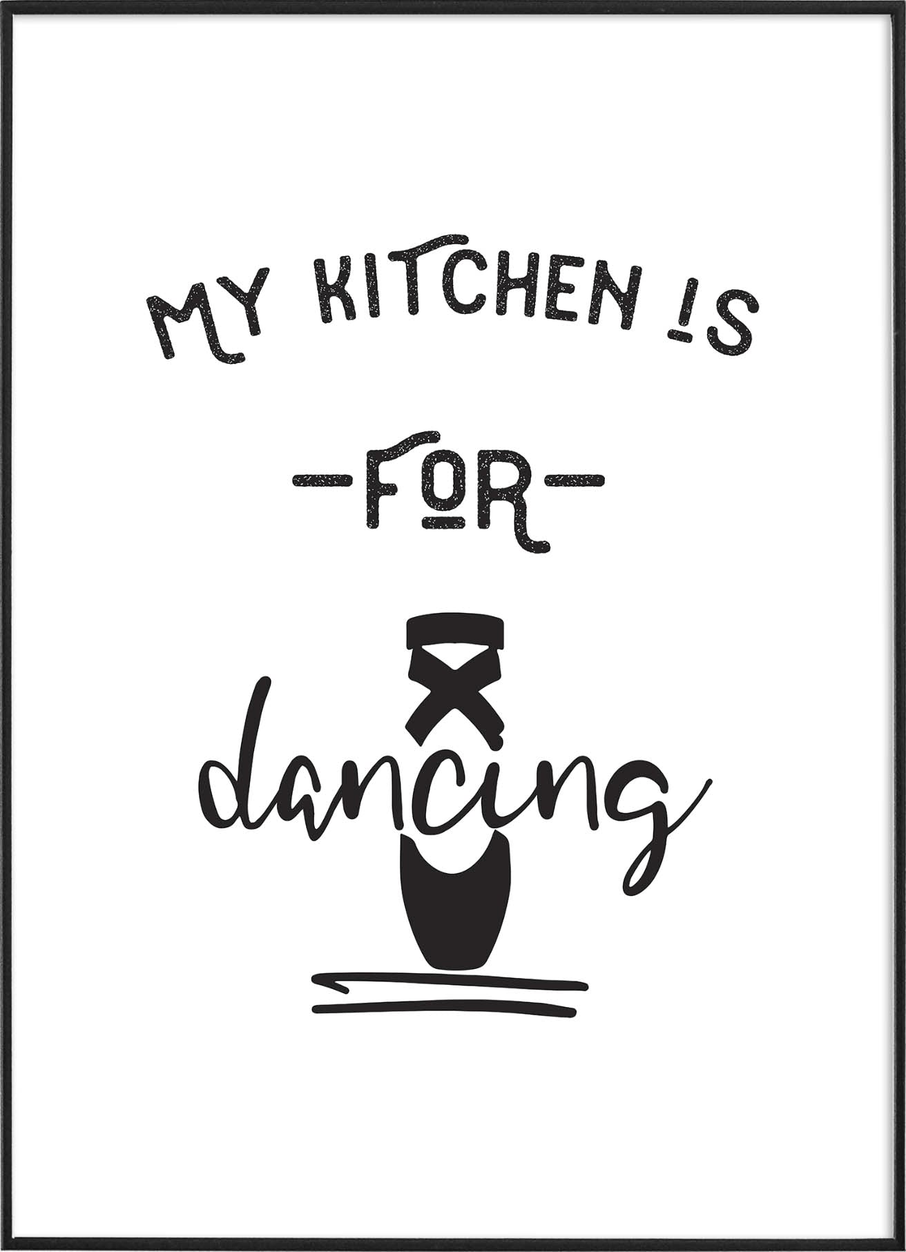 MY KITCHEN IS FOR DANCINGPosterFinger Art PrintsMARY & FAP